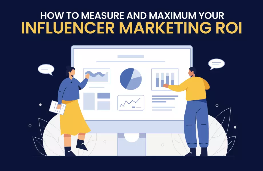 Maximizing ROI with Influencer Partnerships